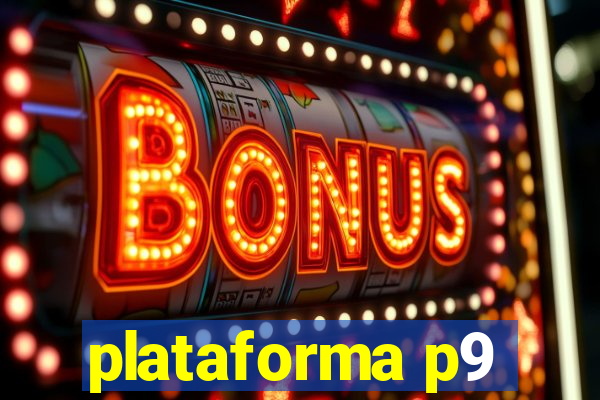 plataforma p9